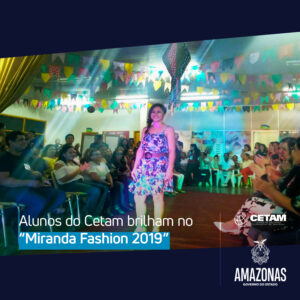 Imagem da notícia - Alunos do Cetam brilham no “Miranda Fashion 2019″