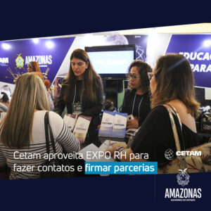 Imagem da notícia - Cetam aproveita EXPO RH para fazer contatos e firmar parcerias