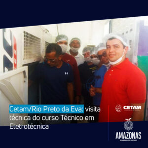 Imagem da notícia - Alunos do Cetam/Rio Preto da Eva realizam visita a fábrica de polpas Manaos