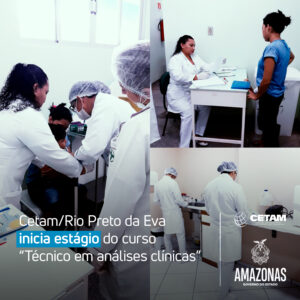 Imagem da notícia - Cetam/Rio Preto da Eva inicia estágio do curso “Técnico em análises clínicas”