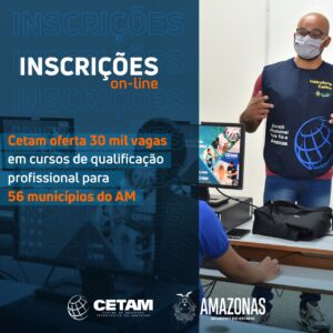 Imagem da notícia - Cetam oferta 30 mil vagas para o interior