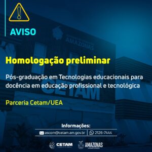 Imagem da notícia - Cetam divulga edital da homologação preliminar da pós-graduação