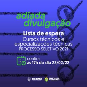 Imagem da notícia - Cetam adia divulgação da lista de espera do Processo Seletivo