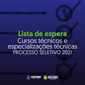 Imagem da notícia - Cetam divulga lista de espera do processo seletivo dos cursos técnicos e especializações técnicas
